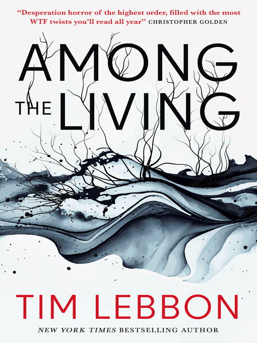 Title details for Among the Living by Tim Lebbon - Available